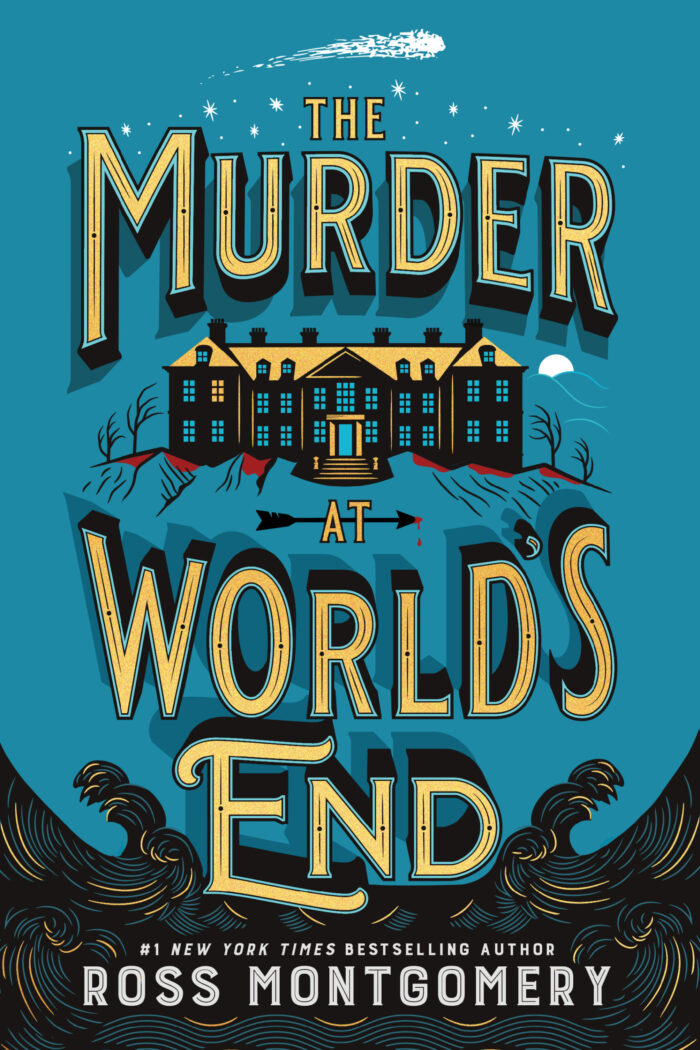 A teal background with waves at the bottom and Haley's comet streaking across the sky. Stars sparkle around the word "The" in the Title. In the middle between Murder and At there is a mansion on a mountain with barren trees. An arrow goes through the "At". The title goes all the way down the book. "The Murder at World's End" #1 New York Times Bestselling Author Ross Montgomery.